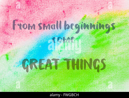 From small beginnings come great things. Inspirational quote over abstract water color textured background Stock Photo