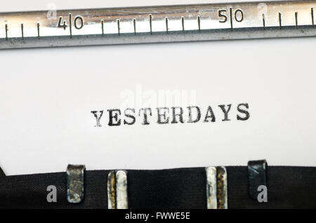 word yesterdays typed on old typewriter Stock Photo