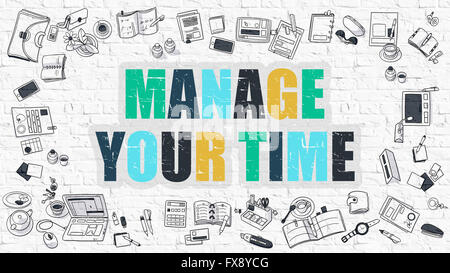 Manage Your Time Concept. Multicolor on White Brickwall. Stock Photo