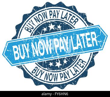 buy now pay later blue round grunge stamp on white Stock Vector