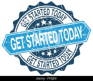 get started today blue round grunge stamp on white Stock Vector