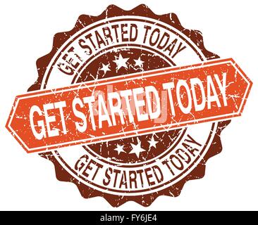 get started today orange round grunge stamp on white Stock Vector