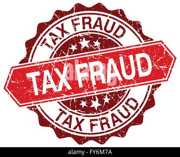 tax fraud red round grunge stamp on white Stock Vector