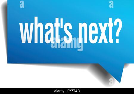 whats next blue 3d realistic paper speech bubble Stock Vector