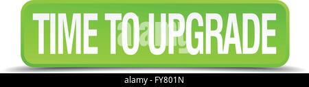 time to upgrade green 3d realistic square isolated button Stock Vector