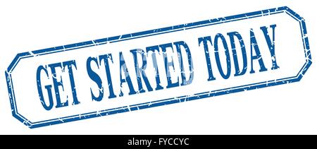 get started today square blue grunge vintage isolated label Stock Vector