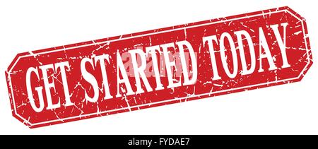 get started today red square vintage grunge isolated sign Stock Vector