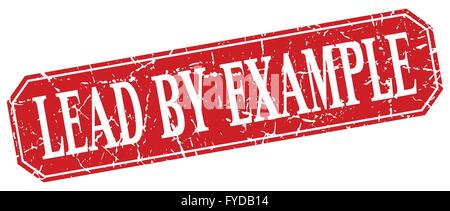 lead by example red square vintage grunge isolated sign Stock Vector