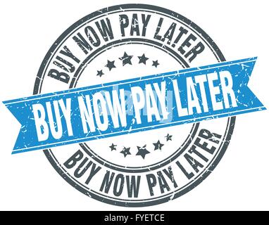buy now pay later blue round grunge vintage ribbon stamp Stock Vector