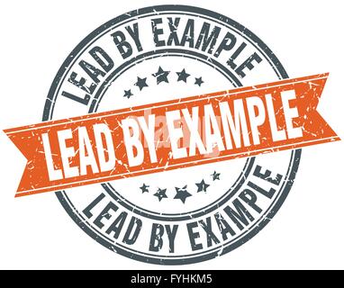lead by example round orange grungy vintage isolated stamp Stock Vector