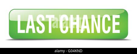 last chance green square 3d realistic isolated web button Stock Vector