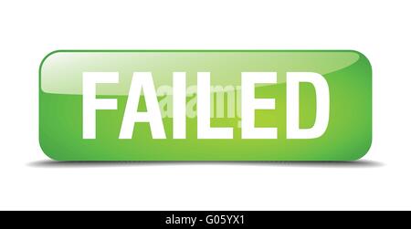 failed green square 3d realistic isolated web button Stock Vector