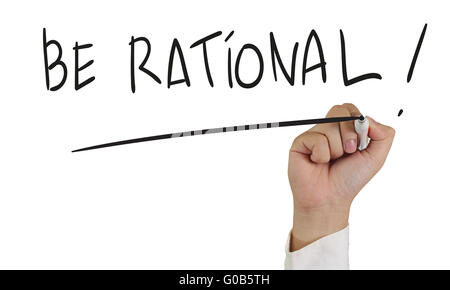 Motivational concept image of a hand holding marker and write Be Rational words isolated on white Stock Photo