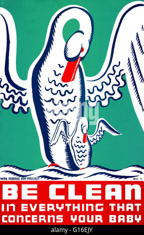 Entitled: 'Be clean in everything that concerns your baby.' Poster promoting cleanliness and proper child care, showing swan with cygnet. The Federal Art Project (FAP) was the visual arts arm of the Great Depression era New Deal Works Progress Administrat Stock Photo