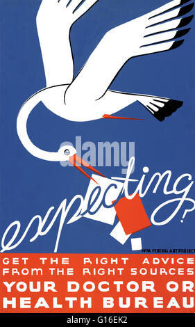Entitled: 'Expecting? Get the right advice from the right sources, your doctor or health bureau'. Poster promoting proper health care for pregnant women, showing a stork. The Federal Art Project (FAP) was the visual arts arm of the Great Depression era Ne Stock Photo