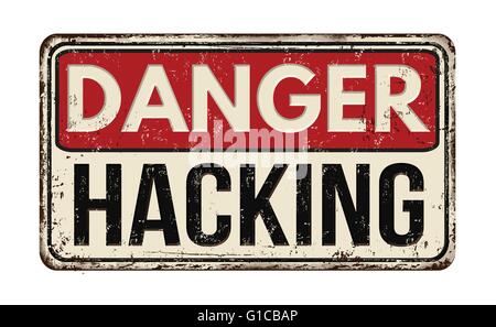 Danger hacking out vintage rusty metal sign on a white background, vector illustration Stock Vector