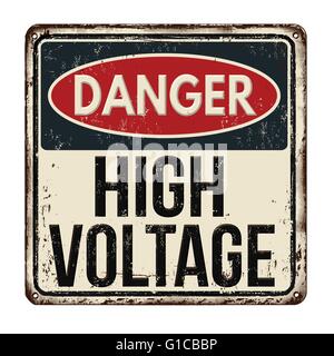 Danger high voltage vintage rusty metal sign on a white background, vector illustration Stock Vector