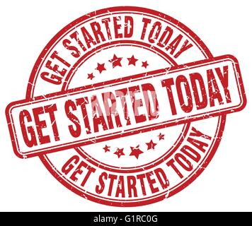 get started today red grunge round vintage rubber stamp Stock Vector