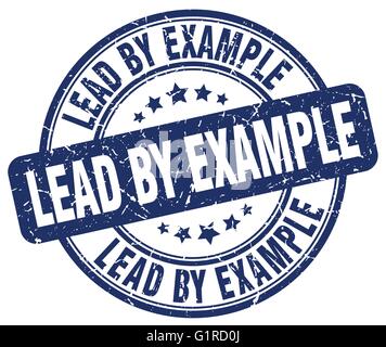 lead by example blue grunge round vintage rubber stamp Stock Vector
