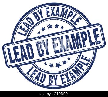 lead by example blue grunge round vintage rubber stamp Stock Vector