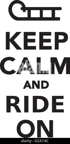 Keep calm and ride on sled Stock Vector