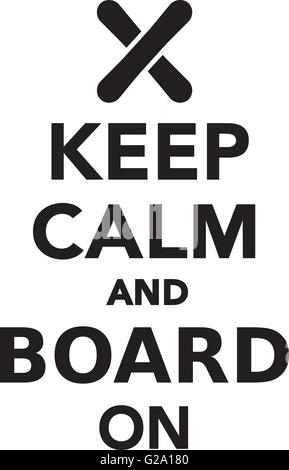 Keep calm and board on snowboard Stock Vector