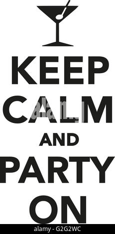 Keep calm and party on Stock Photo