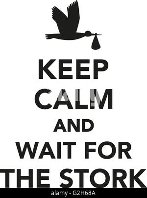 Keep calm and wait for the stork baby Stock Photo