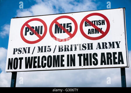 Sign in a republican area of Belfast, warning that the PSNI police, MI5 and the British Army are not welcome. Stock Photo