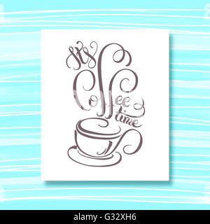 it's coffee time hand lettering inscription with a cup of coffee Stock Vector