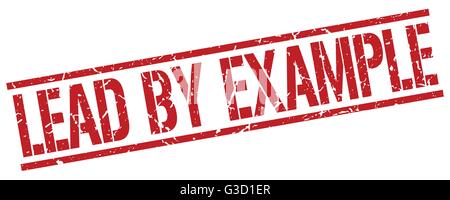 lead by example red grunge square vintage rubber stamp Stock Vector