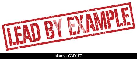 lead by example red grunge square vintage rubber stamp Stock Vector
