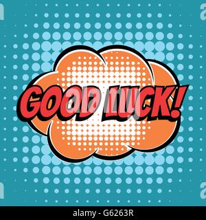 Good luck comic book bubble text retro style Stock Vector