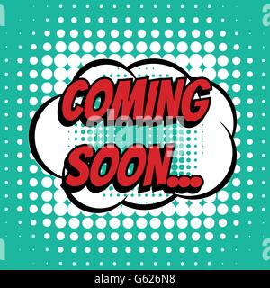 Coming soon comic book bubble text retro style Stock Vector