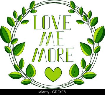 Romantic hand-drawn chalk green lettering LOVE ME MORE with decorative pattern and letter in the shape of a leaf. Excellent design element for your postcards, flyers, prints and so on. Stock Vector