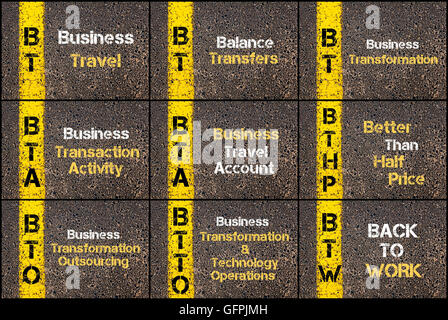 Photo collage of Business Acronyms written over road marking yellow paint line. BT, BTA, BTHP, BTO, BTTO, BTW Stock Photo