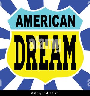 Route 66 style traffic sign with the legend American Dream Stock Vector