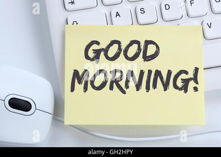 Good morning hello greeting welcome message business concept office computer keyboard