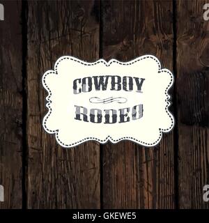 Western styled label on aged wooden wall background Stock Vector
