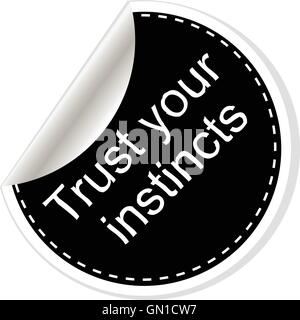 Trust your instincts. Inspirational motivational quote. Simple trendy design. Black and white stickers. Vector illustration Stock Vector