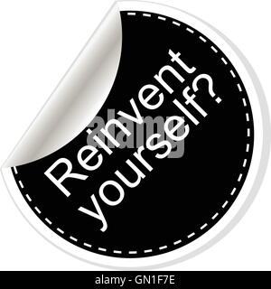 Reinvent yourself. Inspirational motivational quote. Simple trendy design. Black and white stickers. Vector illustration Stock Vector