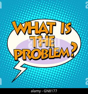 what is the problem comic bubble retro text Stock Vector