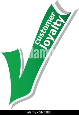 customer loyalty words on green check mark symbol and icon for approved design concept and web graphic on white background. Stock Vector