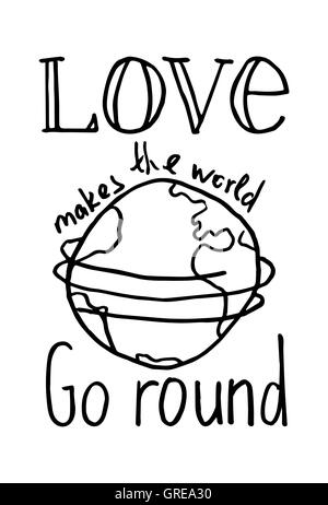 Lettering composition 'Love makes the world go round' on white background Stock Vector