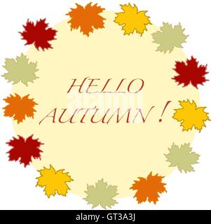 Beautiful illustration on a theme of autumn: frame of maple leaves with the word hello autumn colors in natural vision. Vector i Stock Vector