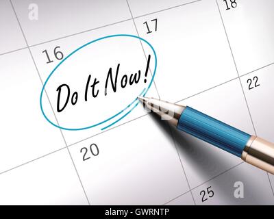 do it now words circle marked on a calendar by a blue ballpoint pen. 3D illustration Stock Vector