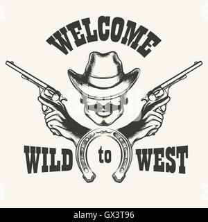 Retro poster Welcome to Wild West. Human head in cowboy hat with two guns and horseshoe. Vector illustration. Stock Vector