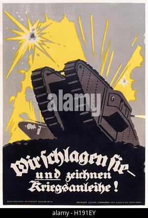 Wir Schlagen Sie - und zeichnen Kriegsanleihe! (We Beat You - and Subscribe for War Loans!) 1918 WW1 poster advertising for German domestic borrowing to finance the war, designed by the Martin Lehmann (1884-1950) featuring the image of a British Mark IV tank. Stock Photo