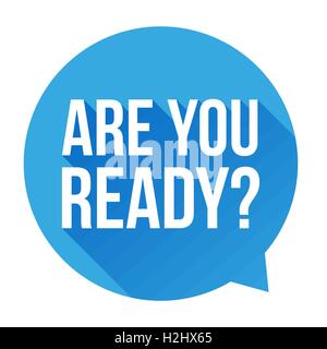 Are you ready? Speech bubble Stock Vector