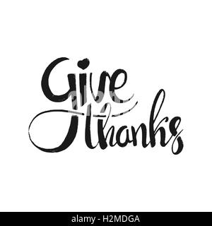 Give thanks lettering. Happy Thanksgiving Day. Modern vector hand drawn calligraphy isolated on white background for your design Stock Vector